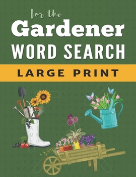 Paperback Word Search Puzzle Book For Gardeners: Large Print Word Find Puzzles for Adults [Large Print] Book