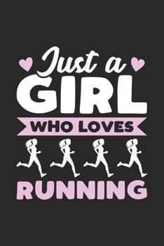 Paperback Just A Girl Who Loves Running: Funny Notebook Journal Gift For Girls for Writing Diary, Perfect Running Lovers Gift for Women, Cool Blank Lined Journ Book