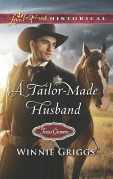 A Tailor-Made Husband - Book #9 of the Texas Grooms