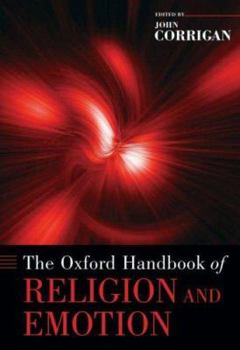 Hardcover Oxford Handbook of Religion and Emotion Book
