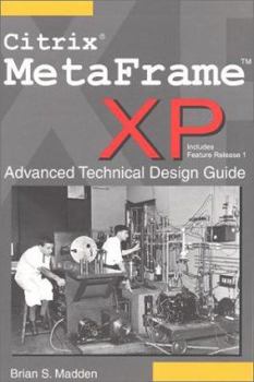 Paperback Citrix MetaFrame XP: Advanced Technical Design Guide Book