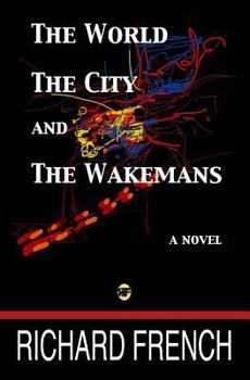 Paperback The World, the City, and the Wakemans Book