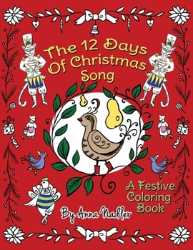 Paperback The 12 Days of Christmas Song: A Festive Coloring Book for Kids and Adults Book
