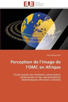 Paperback Perception de L Image de L Omc En Afrique [French] Book
