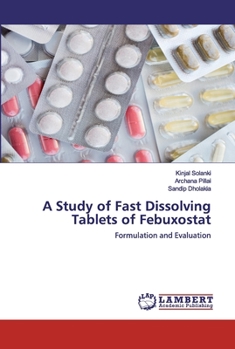 Paperback A Study of Fast Dissolving Tablets of Febuxostat Book