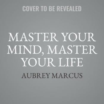 Audio CD Master Your Mind, Master Your Life: 12 Steps to Master Stress, Anxiety, Depression, Addiction, Anger, Trauma, and Fear - Library Edition Book