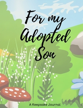 Paperback For My Adopted Son: A Keepsake Journal Book