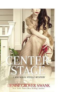 Paperback Center Stage: Magnolia Steele Mystery #1 Book