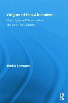 Paperback Origins of Pan-Africanism: Henry Sylvester Williams, Africa, and the African Diaspora Book