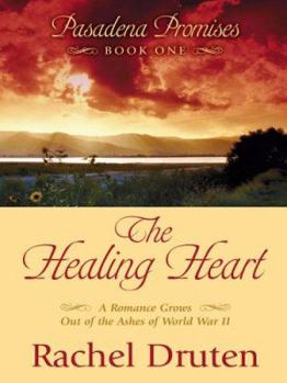 Healing Heart - Book #1 of the Pasadena Promises