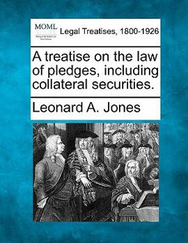 Paperback A treatise on the law of pledges, including collateral securities. Book