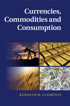 Paperback Currencies, Commodities and Consumption Book