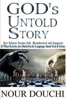 Paperback God's Untold Story: How Religion Became Both Misunderstood and Dangerous and What Secrets are Buried in its Language Book
