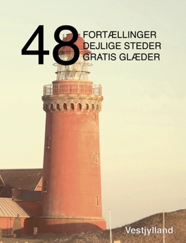 Paperback 48 fortællinger, dejlige steder og gratis glæder: Vestjylland [Danish] Book