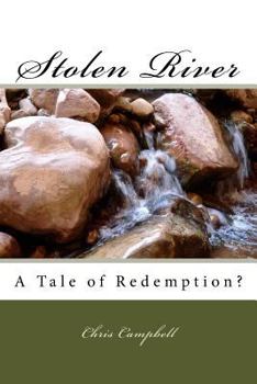 Paperback Stolen River: A Tale of Redemption? Book