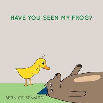Paperback Have You Seen My Frog? Book