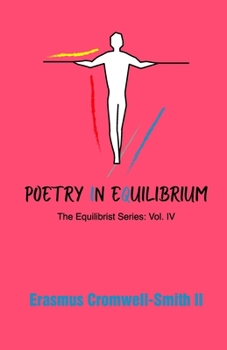 Paperback Poetry in Equilibrium: The Equilibrist Series Vol. IV Book