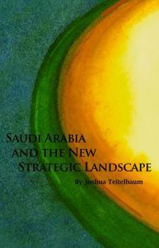 Paperback Saudi Arabia and the New Strategic Landscape Book
