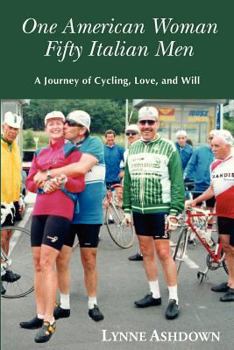 Paperback One American Woman Fifty Italian Men: A Journey of Cycling, Love, and Will Book