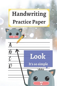 Paperback Handwriting Practice Paper: 120 Blank Writing Pages - For Students Learning to Write Letters Book