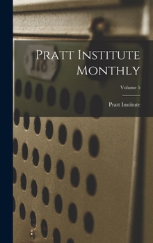 Hardcover Pratt Institute Monthly; Volume 5 Book
