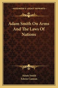 Paperback Adam Smith On Arms And The Laws Of Nations Book