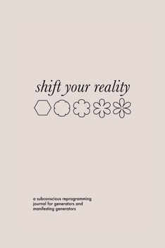 Paperback Shift Your Reality Guided Journal for Generators and MGs (Softcover) Book