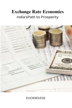 Paperback Exchange Rate Economics: India's Path to Prosperity Book