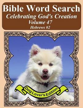 Paperback Bible Word Search Celebrating God's Creation Volume 47: Hebrews #2 Extra Large Print Book
