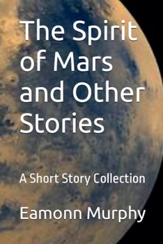 Paperback The Spirit of Mars, and Other Stories Book