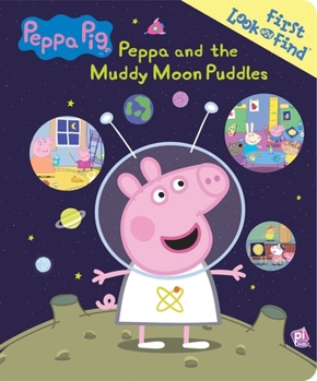 Board book Peppa Pig: Peppa and the Muddy Moon Puddles First Look and Find Book