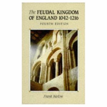 Paperback The Feudal Kingdom of England, 1042-1216: 4th Ed Book