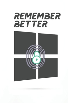 Paperback Remember Better: Best Internet Address & Password Logbook - Usernames and Passwords Journal Logbook for Ever Book
