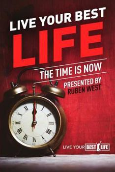 Paperback Live Your BEST Life: : The Time Is NOW! Book