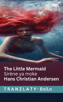 The Little Mermaid / Sirène ya moke: Tranzlaty English Lingála (Lingala Edition)