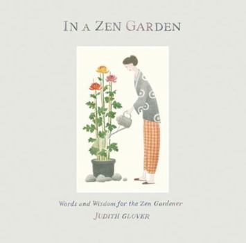 Paperback In a Zen Garden: Words of Wisdom for the Zen Gardener Book