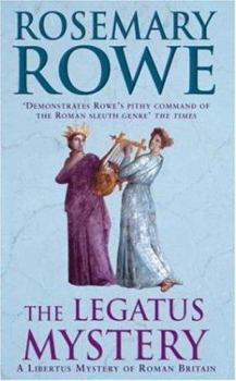 The Legatus Mystery (Libertus Mystery Series) - Book #5 of the Libertus Mystery of Roman Britain