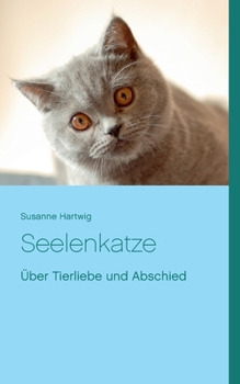 Paperback Seelenkatze: Über Tierliebe und Abschied [German] Book