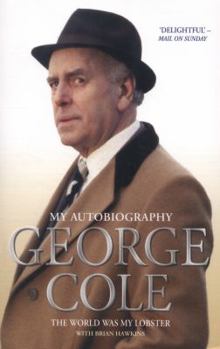 Paperback George Cole: The World Was My Lobster Book