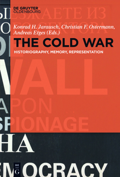 Hardcover The Cold War: Historiography, Memory, Representation Book