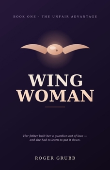 Paperback Wing Woman: The Unfair Advantage Book