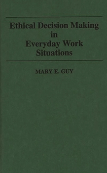 Hardcover Ethical Decision Making in Everyday Work Situations Book