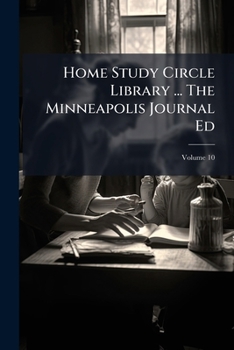 Paperback Home Study Circle Library ... The Minneapolis Journal Ed; Volume 10 Book