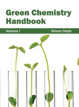 Hardcover Green Chemistry Handbook: Volume I Book