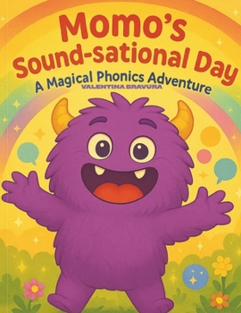 Momo’s Sound-sational Day: A Magical Phonics Adventure
