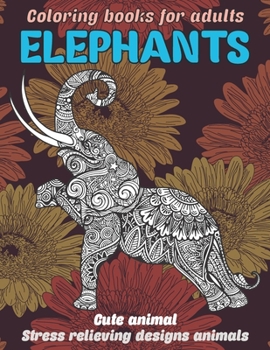 Paperback Cute Animal Coloring Books for Adults - Stress Relieving Designs Animals - Elephants Book