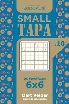 Paperback Sudoku Small Tapa - 200 Normal Puzzles 6x6 (Volume 10) Book