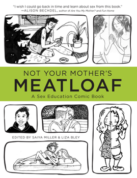 Paperback Not Your Mother's Meatloaf: A Sex Education Comic Book