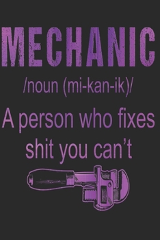 MECHANIC: Mechanic Notebook The perfect gift idea for mechanic or mechanic trainees. The paperback has 120 white pages with dot matrix that assist you in writing or sketching.
