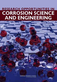 Research Opportunities in Corrosion Science and Engineering